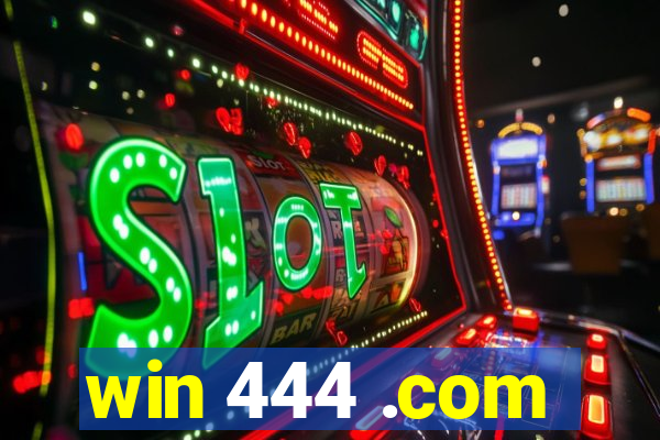 win 444 .com